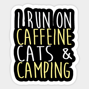 I Run On Caffeine Cats & Camping - Cat & Coffee Lover Sticker